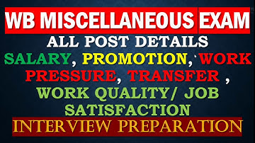 WBPSC MISCELLANEOUS POST DETAILS AND INTERVIEW PREPARATION