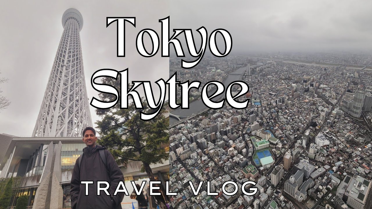 🇯🇵 Tokyo Skytree Experience | Breathtaking Views from Japan's Tallest Tower! 🌆