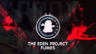 【♫】The Eden Project - Fumes | #WEEKEND (Sunday)