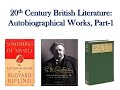 20th Century British Literature: Autobiographical Works, Part-1