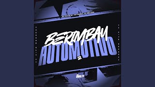 Berimbau Automotivo 2 - DJ João Lêone, Mc Luizinho, MC VILÃO DO SR