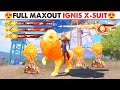 Full maxout 7 star ignis xsuit gameplay with amr skin  lion x yt