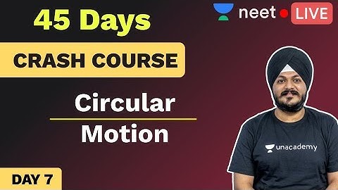 NEET 2020: 45 Days Physics Crash Course | Day 7 | Circular Motion | Unacademy NEET | Indrajeet Sir