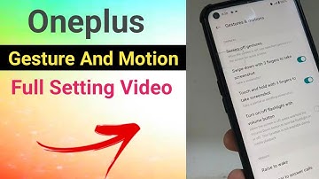 Oneplus Gesture And Motion Full Setting || One plus Nord Ce Lite 5G