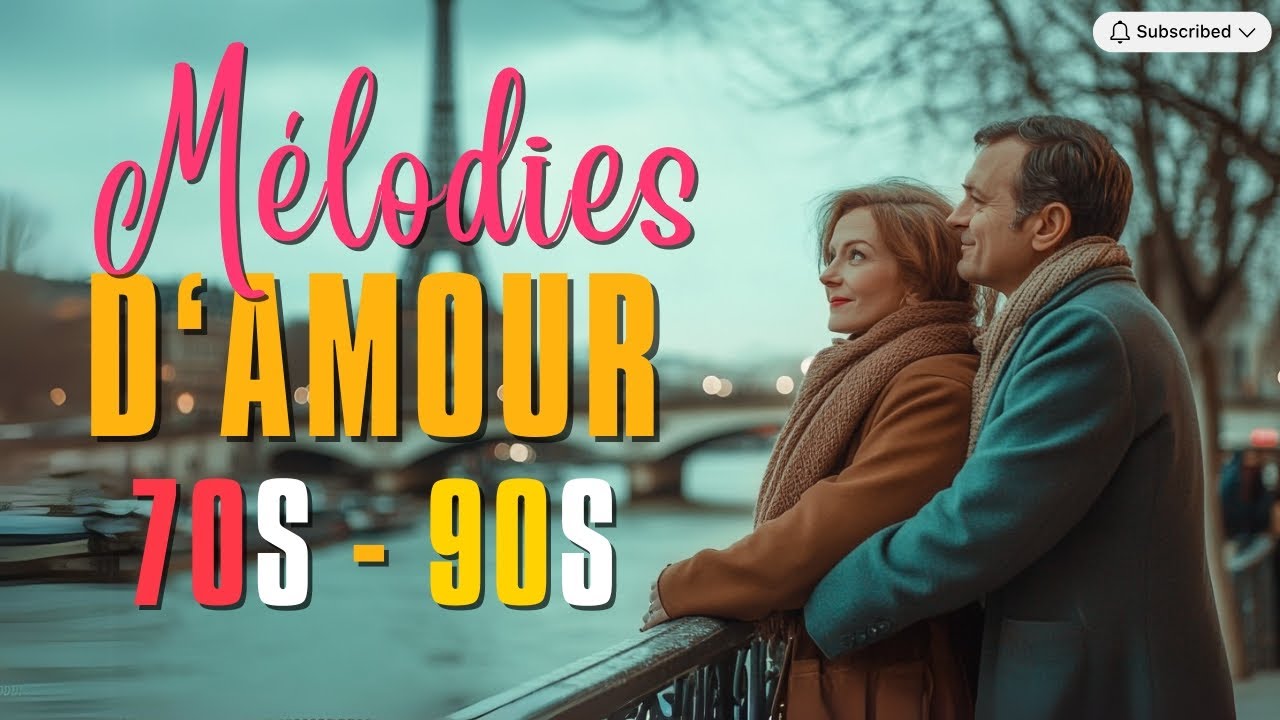 Chanson Romantique 70 80 90 ❤️ La musique fait vibrer nos cœurs