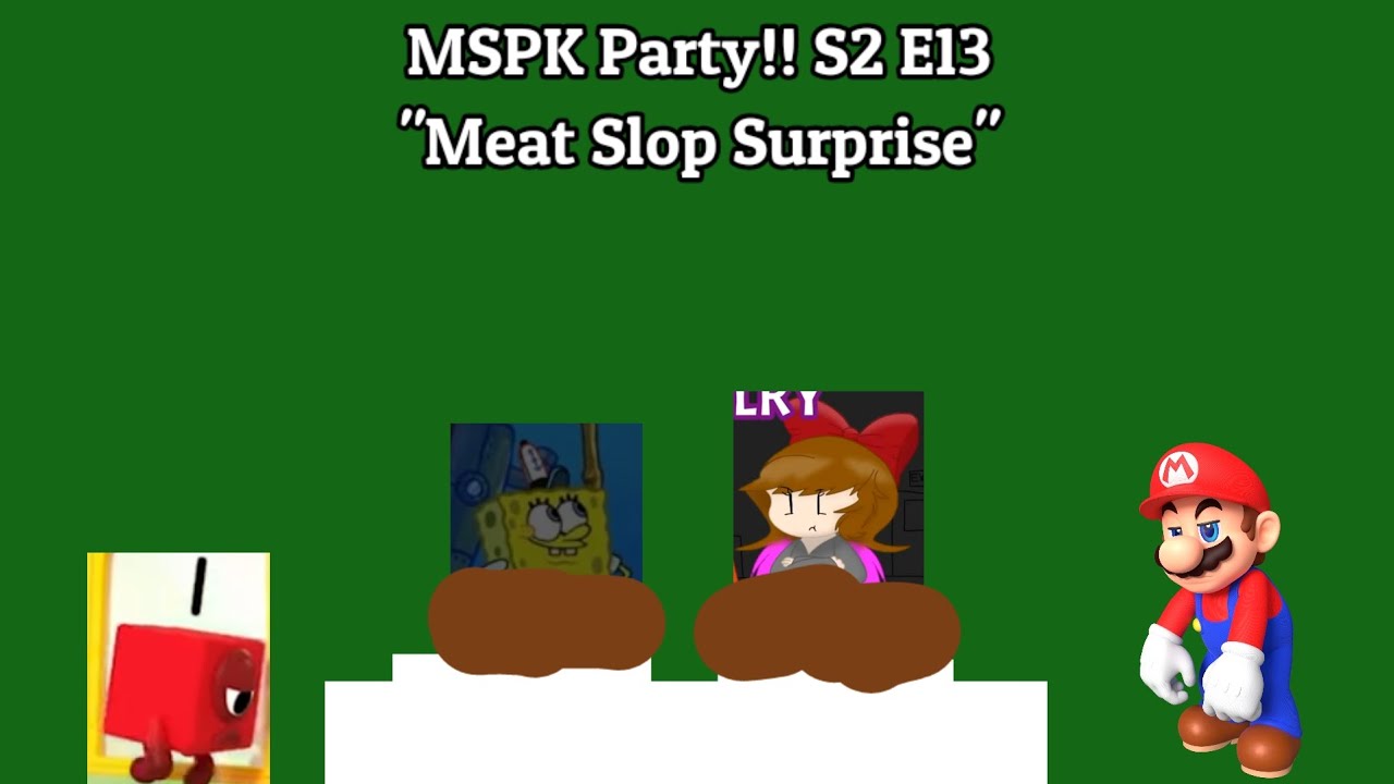 (NO COPYRIGHT) Meat Slop Surprise (MSPK Party!! S2 E13) (Friends Crazy ...