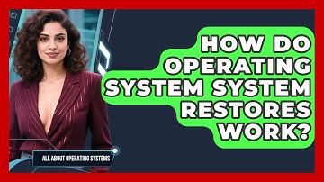 How Do Operating System System Restores Work? - All About Operating Systems