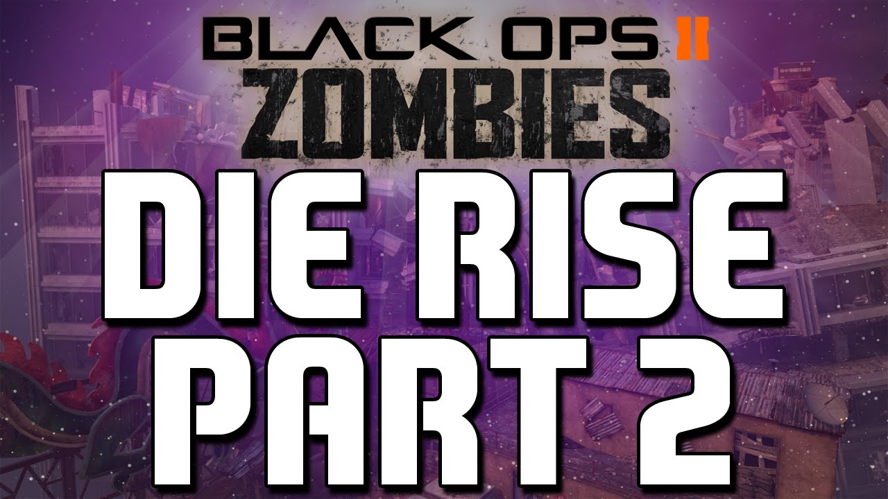 Call Of Duty Black Ops 2 Die Rise Perks Call Of Duty: Black Ops 2 | Die Rise | Part 2 - YouTube