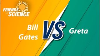 Bill Gates vs Greta