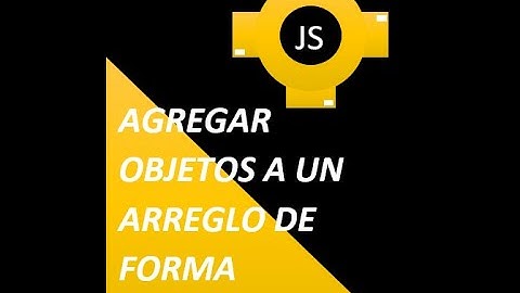 17 Agregar objetos a un array (arreglo) "de forma automatica"