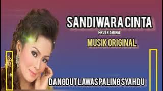 Sandiwara cinta-Ervi Karina ,Dangdut lawas syahdu