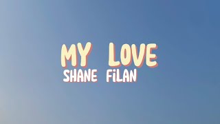 Shane Filan - My Love (Lirik Terjemahan)