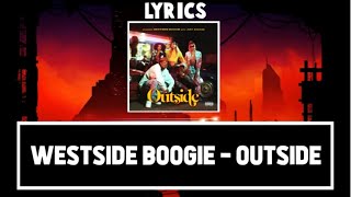 WESTSIDE BOOGIE - Outside (feat. Joey Bada$$) [Official Lyrics] |G46 RAP/HIP HOP