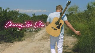 Brian Dalton: Chasing The Sun (Official Rockumentary)