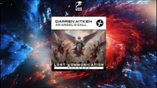 Darren Aitken - An Angel's Call (Extended Mix) [LOST KOMMUNICATION RECORDS]
