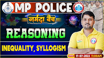MP Police Constable 2023, Inequality & Syllogism Reasoning Class, नर्मदा बैच Reasoning By Rohit Sir