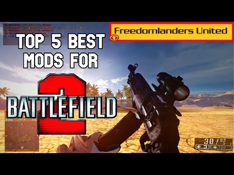 : TOP 5 BEST BATTLEFIELD 2 MODS IN 2021