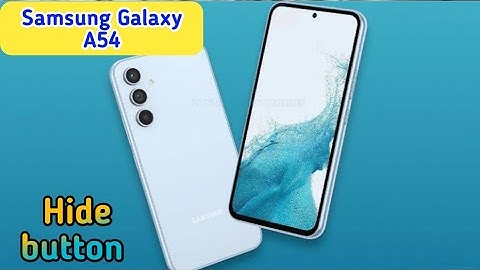 Back Button Setting In Samsung Galaxy A54, How To Hide Back Button In Samsung Galaxy A54,