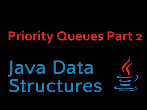 Java Data Structures - Module 06 Priority Queues Part 2