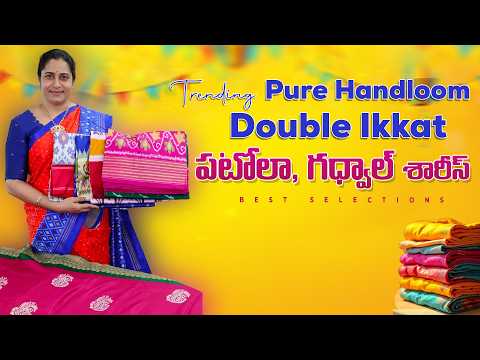 Trending Pure Handloom Double Ikat, Patola & Gadwal Sarees ✨ Latest Collection 2026 #bestselections