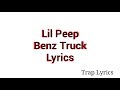 Lil Peep - “Benz Truck” Lyrics