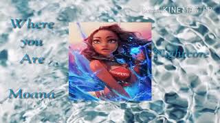 Nightcore  - Where You Are (Moana)