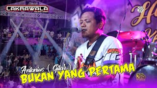 SUARA EMAS ANTONIUS GITAR - BUKAN YANG PERTAMA // CAKRAWALA JANDUT // TEGUH BREWOG AUDIO