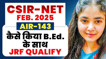 CSIR NET Feb. 2025 | AIR-143 कैसे किया B.Ed  के साथ JRF Qualify | edtalk by GP Sir