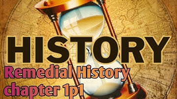 Remedial History chapter 1 p1