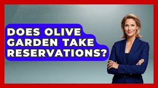 Does Olive Garden Take Reservations? - The Family Getaway Guide