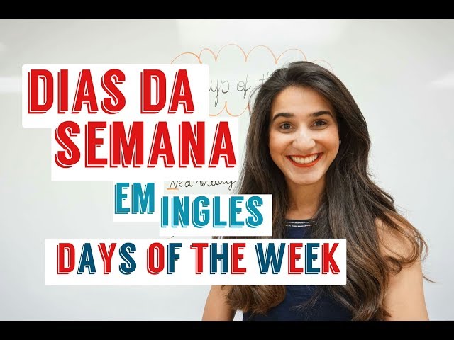 Língua Inglesa – Days of the week and months of the year: Dias da