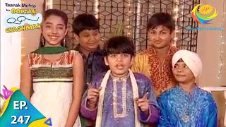 Taarak Mehta Ka Ooltah Chashmah - Episode 247 - Full Episode