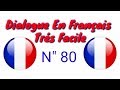 Dialogue très facile en français 80