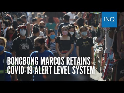 Bongbong Marcos retains COVID-19 alert level system
