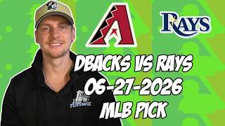 Arizona Diamondbacks vs Tampa Bay Rays 6/27/26 MLB Pick & Prediction | MLB Betting Tips