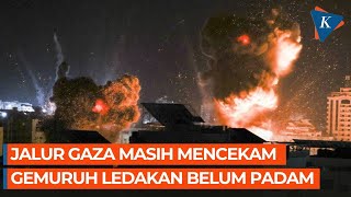 Suara Ledakan di Jalur Gaza di Tengah Serangan Israel