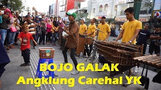 BOJO GALAK - Angklung Carehal Malioboro Yogyakarta