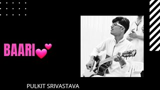 Baari Bilal Saeed Momina Mustehsan Pulkit Srivastava