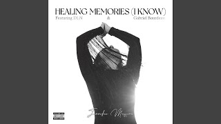 Healing Memories (I Know) (feat. DLN & Gabriel Bourdeau)