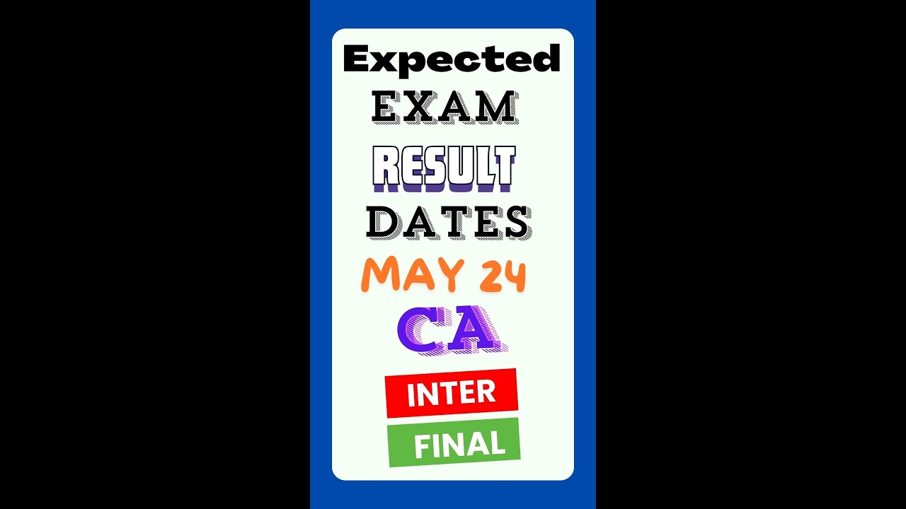 Expected result dates for exam may 2024 CA Inter & Final l Real Academy YouTube