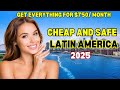 10 CHEAP And Safe Latin America Countries Where $750/Month Cover Everything Plus Many Stunning Women