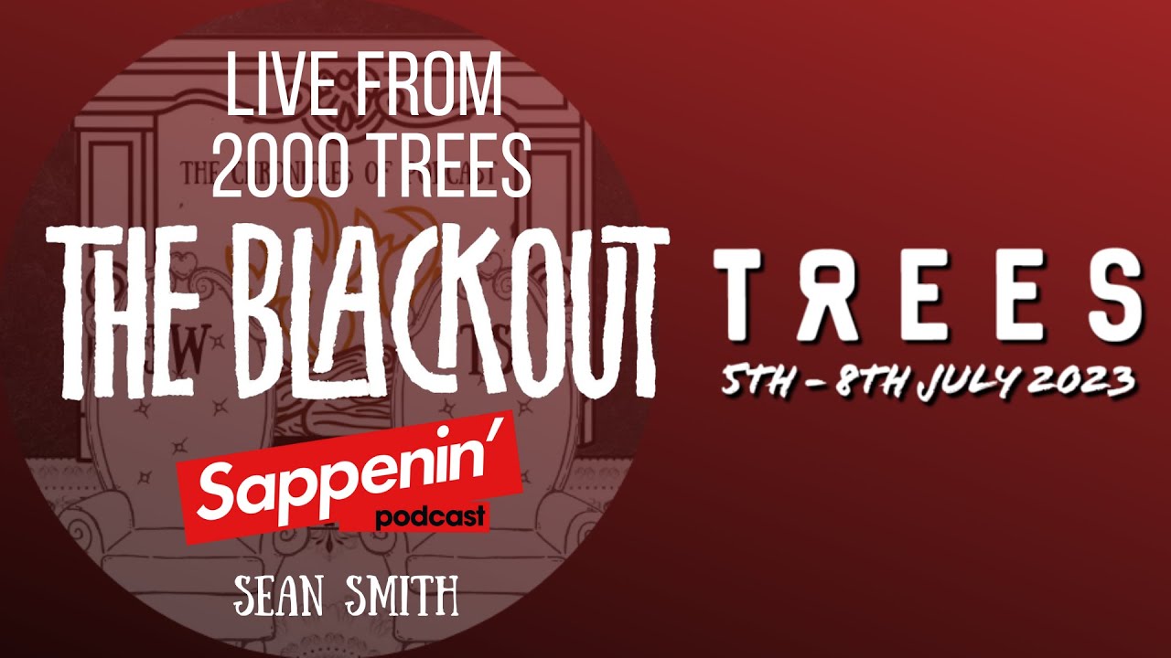 Sean Smith (The Blackout/Sappenin' Podcast) - 2000 Trees 2023