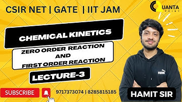 Chemical Kinetics | LECTURE-3 || HAMIT SIR | JAM | CSIR NET | GATE | QUANTA CHEMISTRY CLASSES