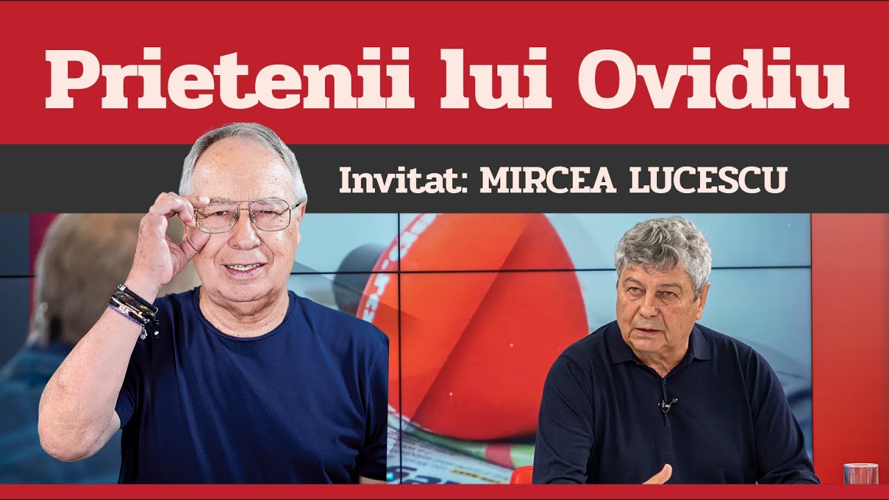 MIRCEA LUCESCU, invitat la Prietenii lui Ovidiu » EDIȚIA INTEGRALĂ (episodul 1)