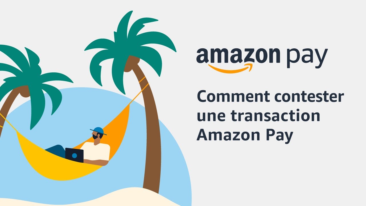 Comment contester une transaction Amazon Pay