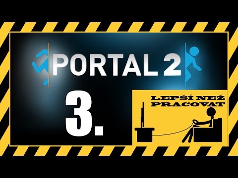 Portal 2 - Český let's play 3. část