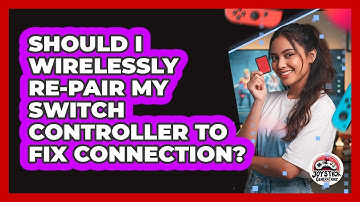 Should I Wirelessly Re-Pair My Switch Controller To Fix Connection?