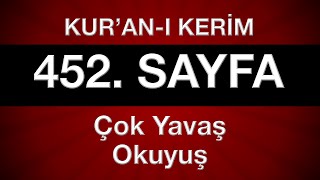 Kuran 452. sayfa - Sad suresi 1. sayfa - en yavaş okuyuşla 23. cüz 452. sayfa - en yavaş hatim