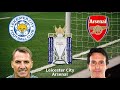 Arsenal vs Leicester City  Line-Up & Predictions  # ...