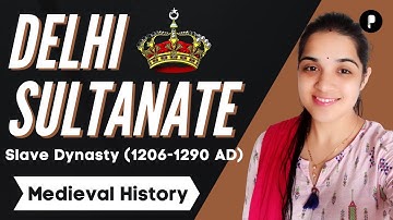 Delhi Sultanate | Slave Dynasty (1206-1290AD) | Medieval History #parcham